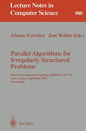 Parallel Algorithms for Irregularly Structured Problems Second International Wo [Paperback]