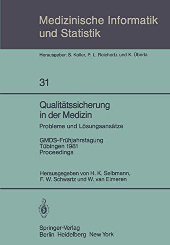 Qualittssicherung in der Medizin, Probleme und Lsungsanstze GMDS-Frhjahrsta [Paperback]