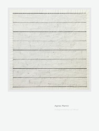 Agnes Martin Independence of Mind [Hardcover]