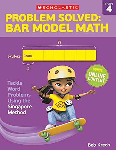 Problem Solved Bar Model Math Grade 4 Tackle Word Problems Using the Singapor [Paperback]