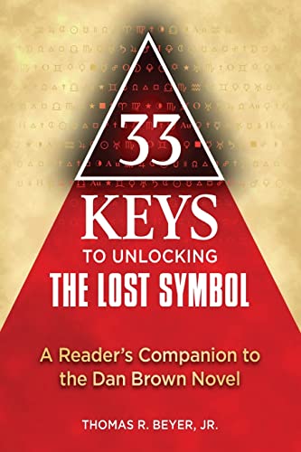 33 Keys to Unlocking The Lost Symbol A Reader's Companion to the Dan Brown Nove [Paperback]