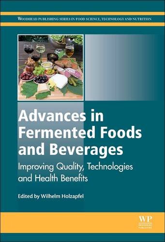 Advances in Fermented Foods and Beverages Improving Quality, Technologies and H [Paperback]