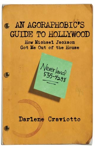 An Agoraphobic's Guide To Hollywood How Michael Jackson Got Me Out Of The House [Paperback]