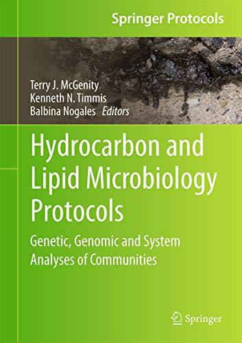 Hydrocarbon and Lipid Microbiology Protocols Genetic, Genomic and System Analys [Hardcover]