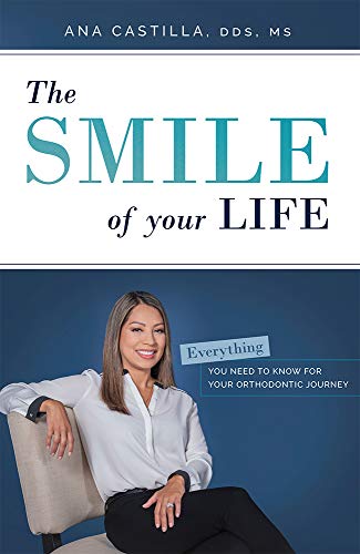 The Smile of your Life Everything You Need To Know For Your Orthodontic Journey [Paperback]