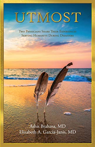 Utmost The Quest Of Two Global Humanitarian Physicians To Give Their Utmost To  [Paperback]