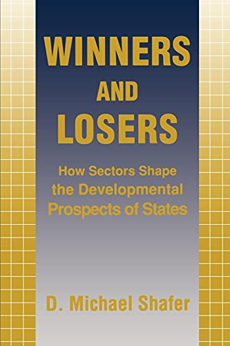 Winners And Losers How Sectors Shape The Developmental Prospects Of States (cor [Paperback]