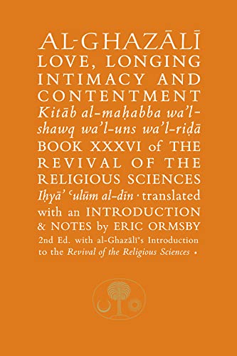 Al-Ghazali on Love, Longing, Intimacy &amp Contentment [Paperback]