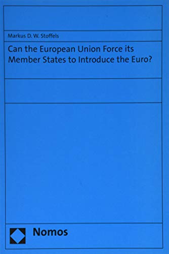 Can the European Union Force its Member States to Introduce the Euro [Paperback]