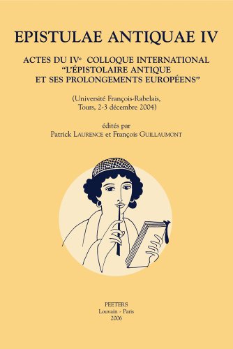 Epistulae Antiquae IV Actes du IVe colloque international 'L'epistolaire antiqu [Paperback]