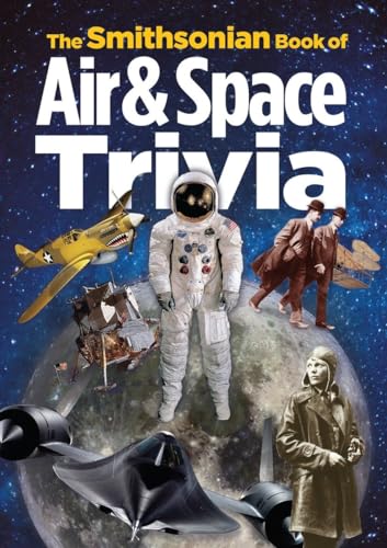 The Smithsonian Book of Air &amp Space Trivia [Paperback]