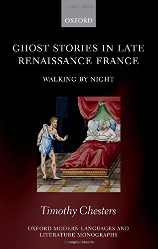 Ghost Stories in Late Renaissance France Walking by Night [Hardcover]