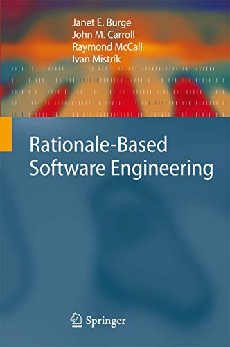 Rationale-Based Software Engineering [Hardcover]
