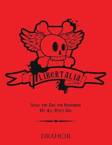 Libertalia  Seize the Day for Remember We All Must Die [Paperback]