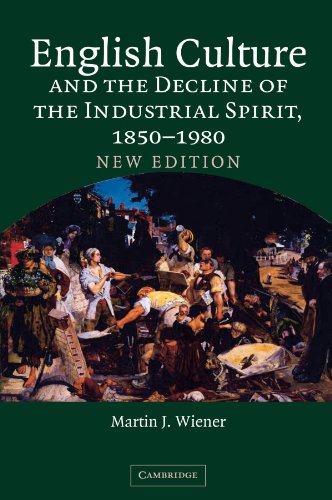 English Culture and the Decline of the Industrial Spirit, 18501980 [Paperback]
