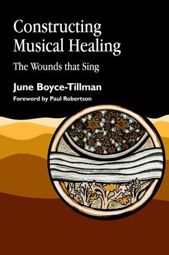 Constructing Musical Healing The Wounds that Sing [Paperback]