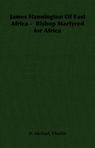 James Hannington of East Africa - Bisho [Unknown]