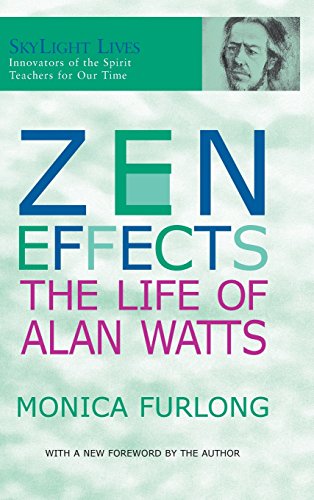 Zen Effects The Life of Alan Watts [Hardcover]