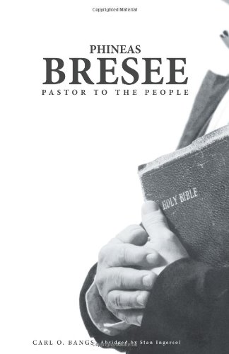 Phineas Bresee Pastor To The People [Paperback]