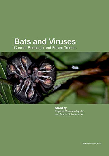 Bats and Viruses  Current Research and Future Trends [Paperback]