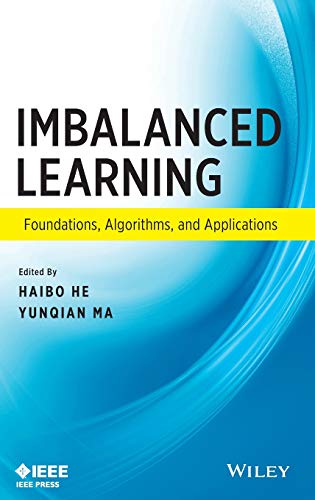 Imbalanced Learning Foundations, Algorithms, and Applications [Hardcover]