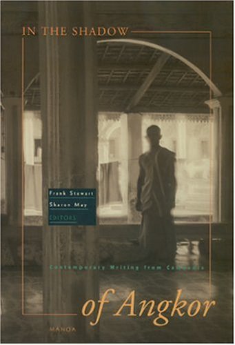 In The Shadow Of Angkor Contemporary Writing From Cambodia [Paperback]