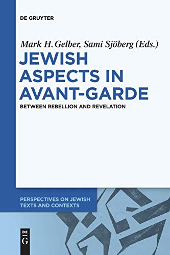 Jewish Aspects in Avant-Garde  Between Rebellion and Revelation [Paperback]