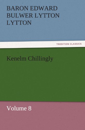 Kenelm Chillingly  Volume 8 [Paperback]