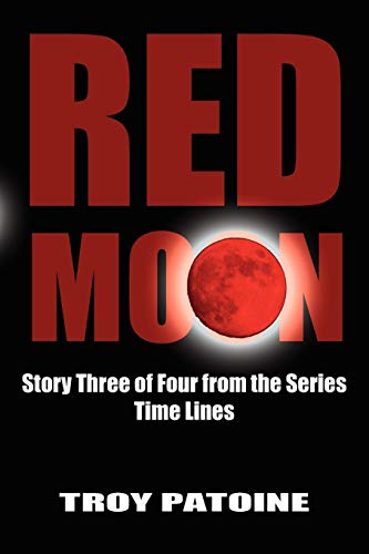 Red Moon  Story Three of Four from the Series Time Lines [Unknown]