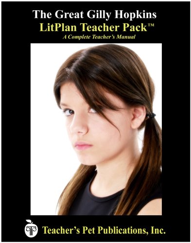 The Great Gilly Hopkins Litplan Teacher Pack (print Copy) [Perfect Paperback]
