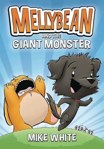 Mellybean and the Giant Monster [Paperback]