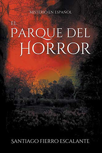 El Parque Del Horror (spanish Edition) [Paperback]
