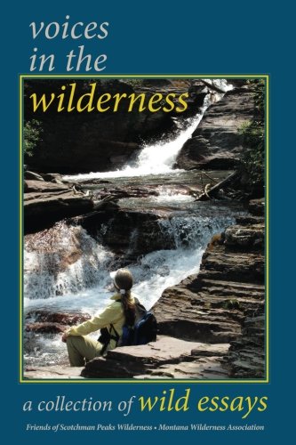 Voices In The Wilderness A Collection Of Wild Essays [Paperback]