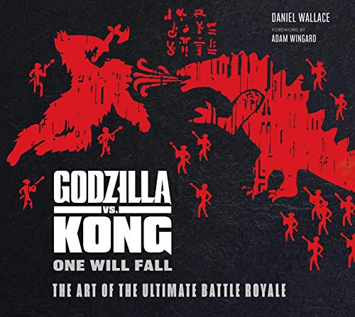 Godzilla vs. Kong One Will Fall The Art of the Ultimate Battle Royale [Hardcover]