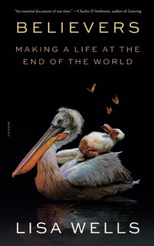 Believers Making a Life at the End of the World [Paperback]