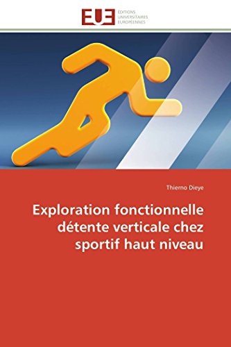 Exploration Fonctionnelle Dtente Verticale Chez Sportif Haut Niveau (french Edi [Paperback]