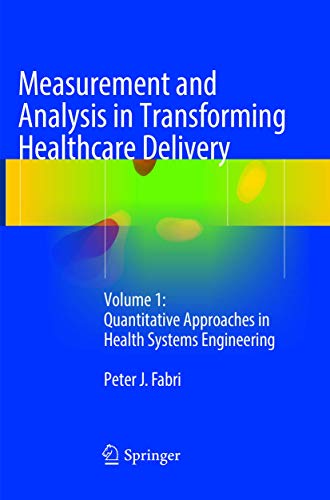 Measurement and Analysis in Transforming Healthcare Delivery Volume 1 Quantita [Paperback]