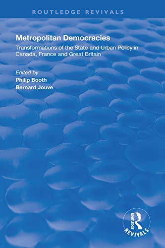 Metropolitan Democracies Transformations of the State and Urban Policy in Canad [Hardcover]