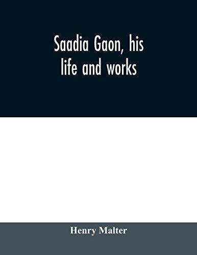 Saadia Gaon, His Life And Works