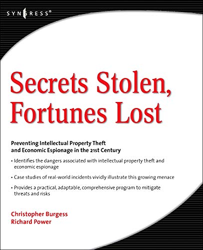 Secrets Stolen, Fortunes Lost Preventing Intellectual Property Theft and Econom [Paperback]