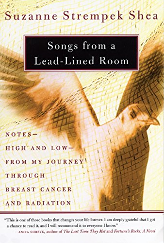 Songs from a Lead-Lined Room Notes--High and Low--from My Journey through Breas [Paperback]