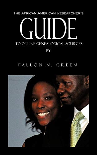 The African American Researcher's Guide To Online Genealogical Sources From The [Paperback]