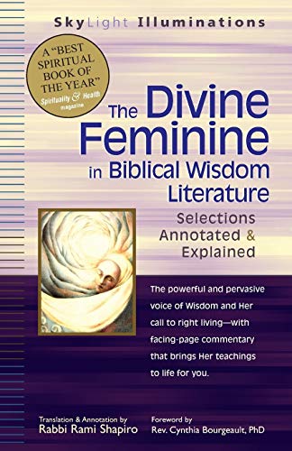 The Divine Feminine in Biblical Wisdom Literature Selections Annotated & Ex [Paperback]