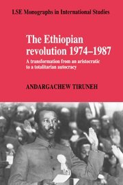 The Ethiopian Revolution 19741987 A Transformation from an Aristocratic to a T [Hardcover]