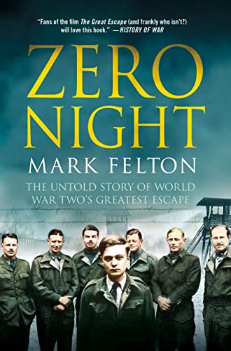 Zero Night The Untold Story of World War Two's Greatest Escape The Untold Stor [Hardcover]