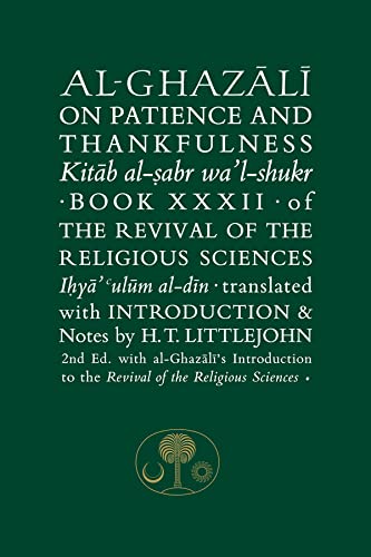 Al-Ghazali on Patience and Thankfulness Book XXXII of the Revival of the Religi [Paperback]