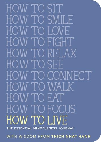 How to Live The Essential Mindfulness Journal [Diary]