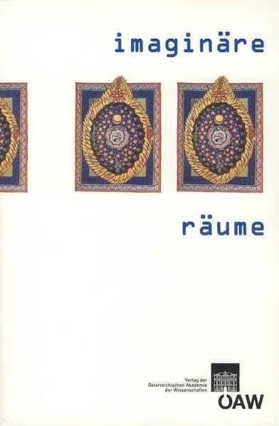 Imaginare Raume Sektion B des internationalen Kongresses 'Virtuelle Raume' Raum [Paperback]