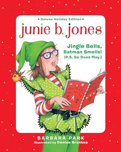 Junie B. Jones Deluxe Holiday Edition Jingle Bells, Batman Smells (P.S. So Doe [Hardcover]