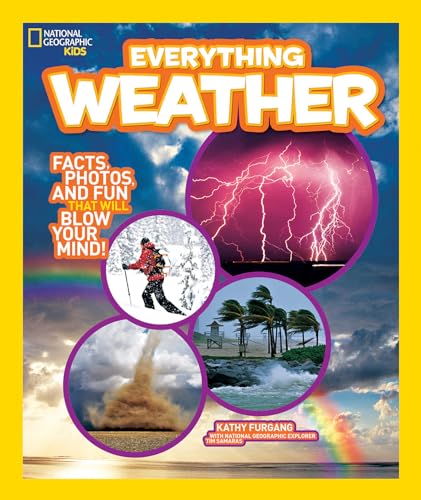 National Geographic Kids Everything Weather Facts, Photos, and Fun that Will Bl [Hardcover]
